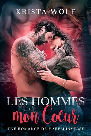 Krista Wolf - Les hommes de mon coeur